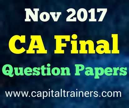 Download NOV 2017 CA FINAL Question  Papers And Suggested Answers